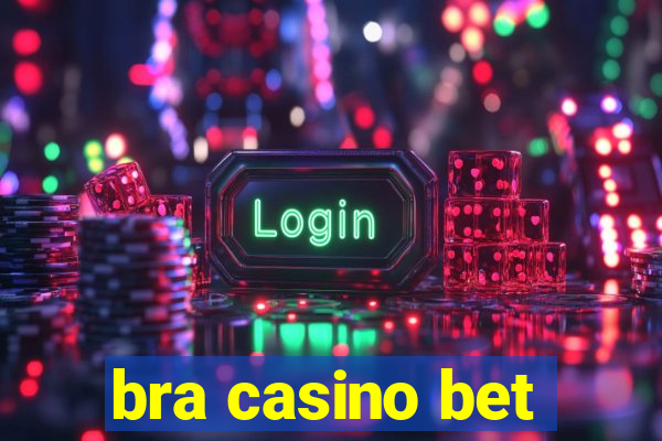 bra casino bet